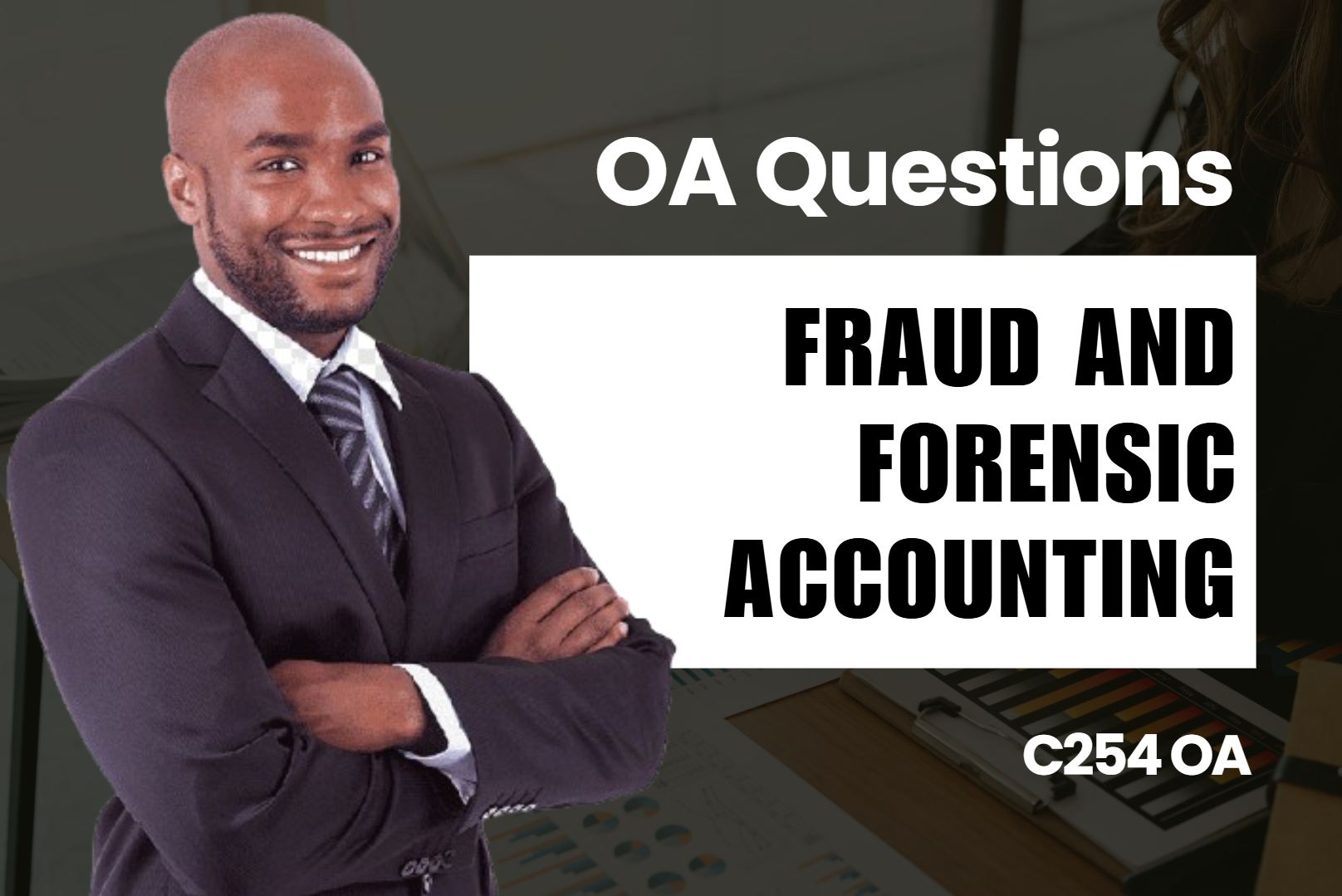 C254 - Fraud and Forensic Accounting