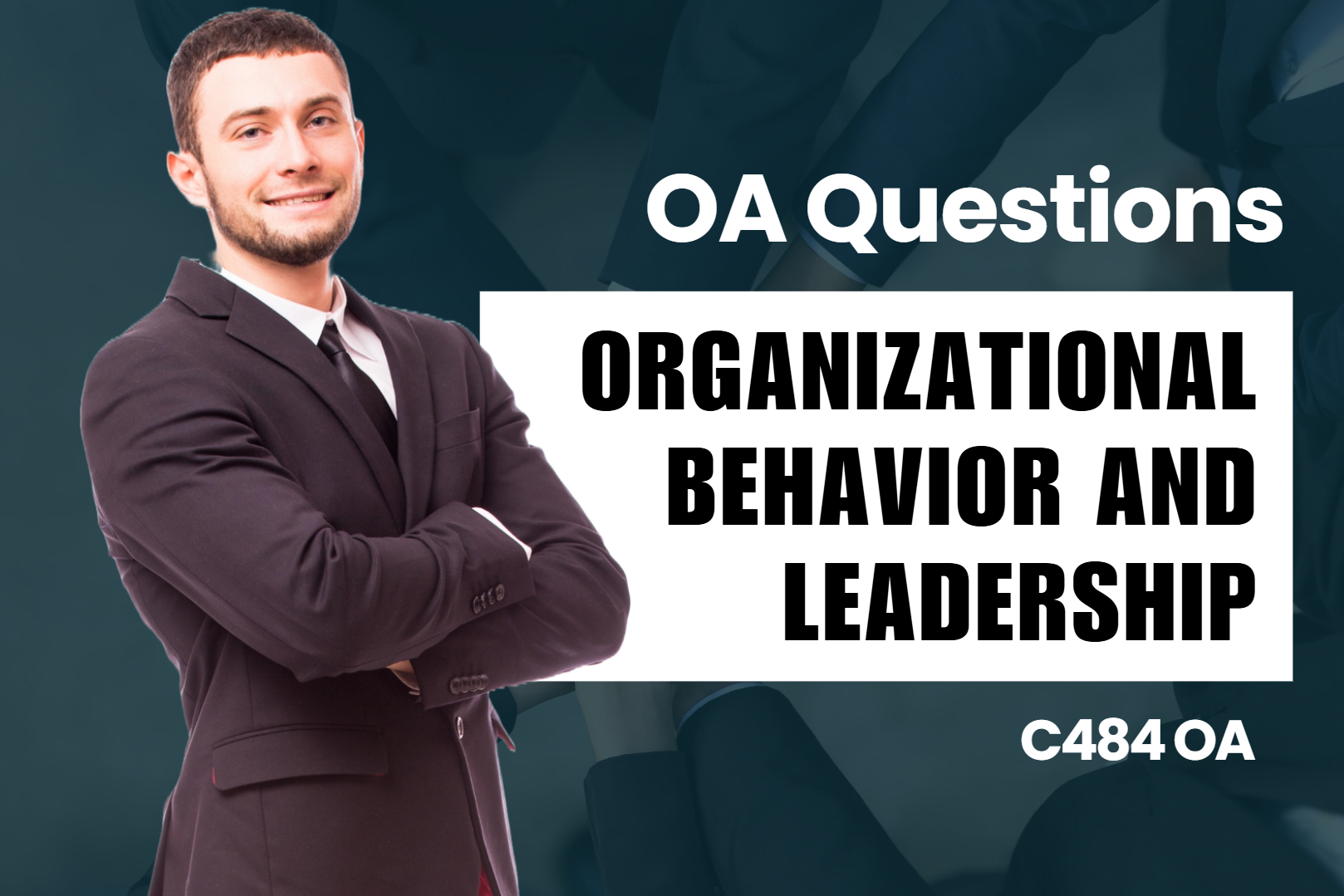 C484 - Organizational Behavior and Leadership