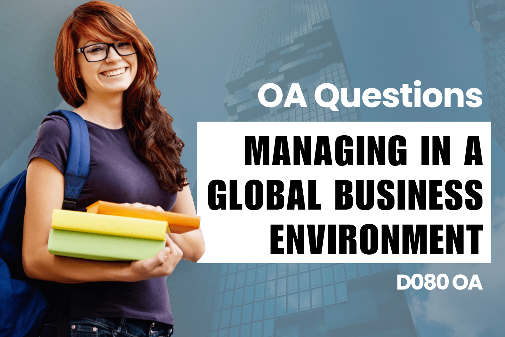 D080 - Managing in a Global Business Environment