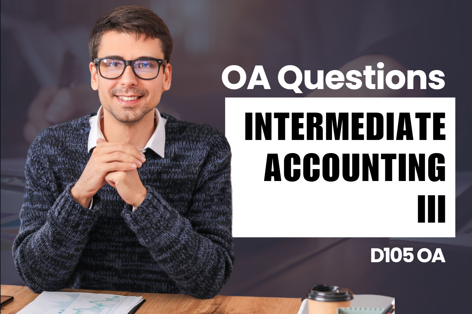 D105 - Intermediate Accounting III