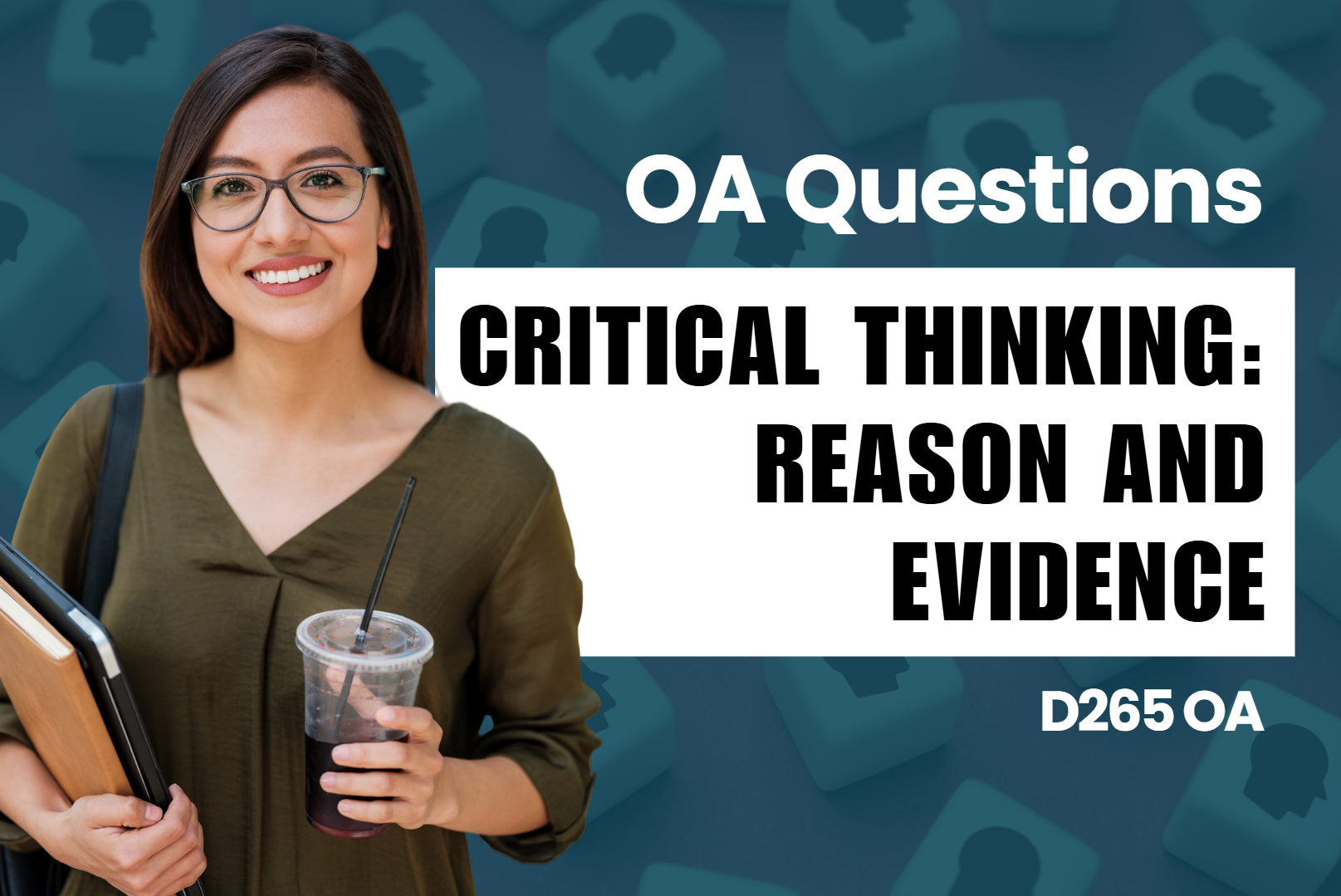 D265 - Critical Thinking: Reason and Evidence
