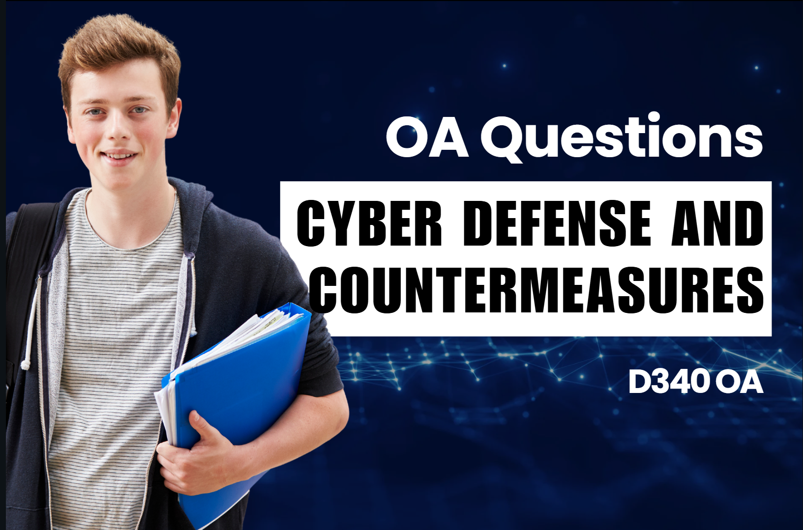 D340 - Cyber Defense and Countermeasures