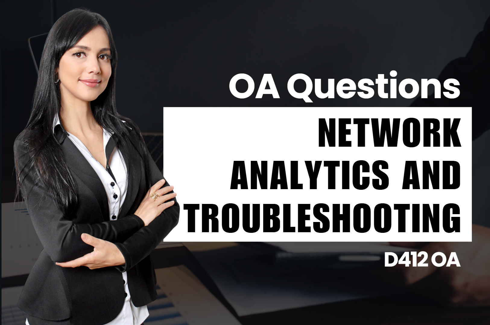 D412 - Network Analytics and Troubleshooting