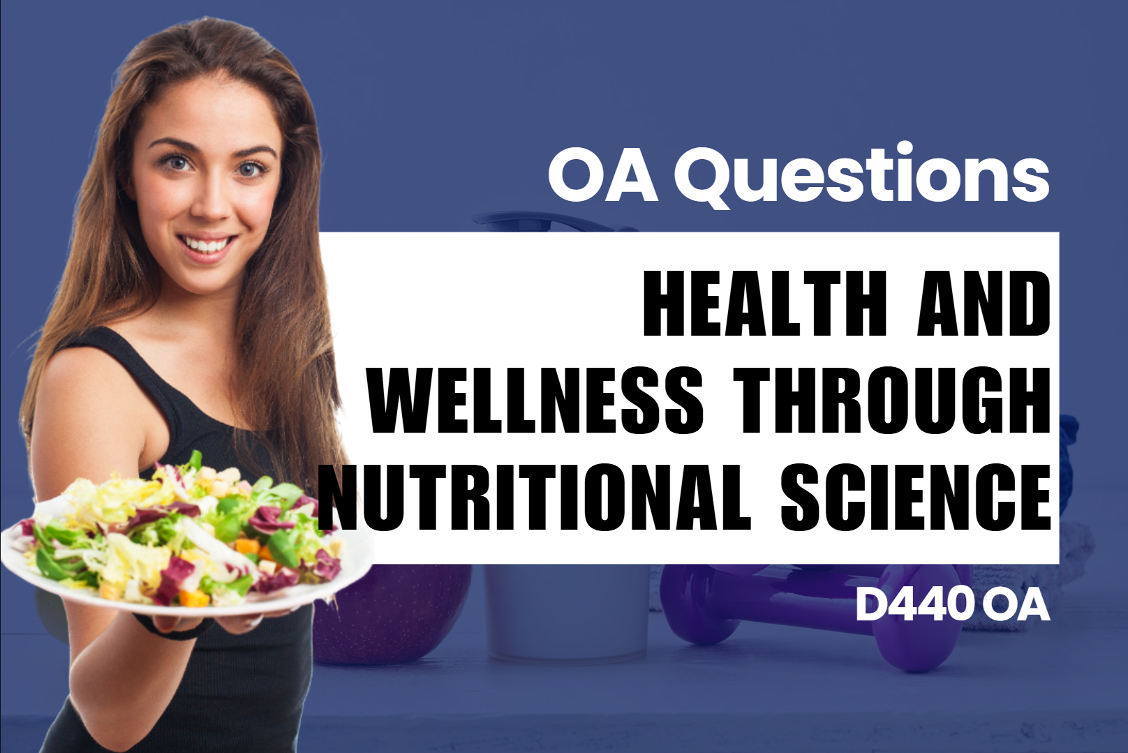 D440 - Health and Wellness Through Nutritional Science