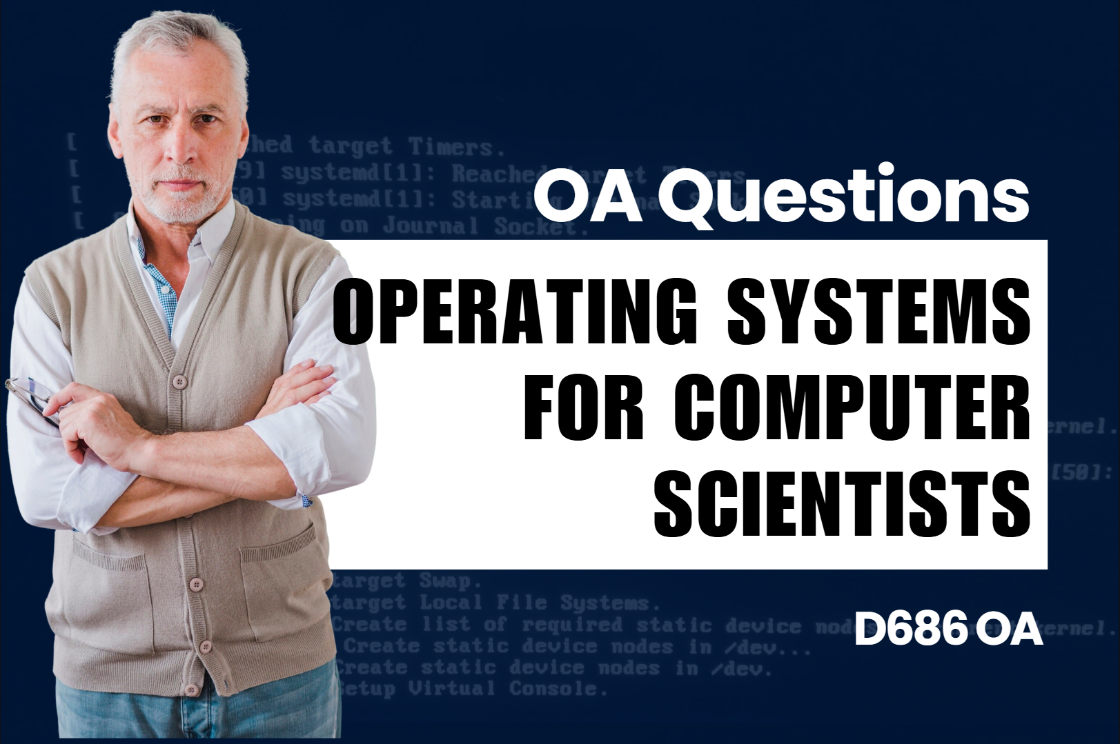 D686 - Operating Systems for Computer Scientists